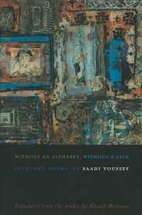 Without an Alphabet, without a Face : Selected Poems by Saadi Youssef