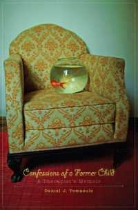 Confessions of a Former Child : A Therapist's Memoir