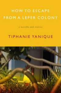 How to Escape from a Leper Colony : A Novella and Stories