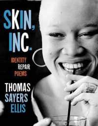 Skin, Inc. : Identity Repair Poems