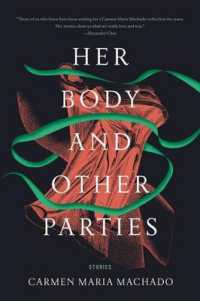 Her Body and Other Parties : Stories