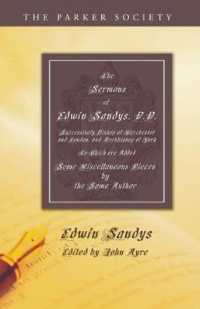 The Sermons of Edwin Sandys, D.D., Successively Bishop of Worcester and London, and Archbishop of York (Parker Society)