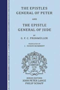 The Epistles General of Peter and the Epistle General of Jude (Lange's Commentary on the Holy Scripture)