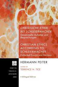 Christliche Ethik Bei Schleiermacher : Gesammelte Aufseatze Und Besprechungen = Christian Ethics According to Schleiermacher : Collected Essays and Reviews