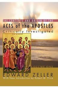 The Contents and Origin of the Acts of the Apostles : Critically Investigated, 2 Volumes
