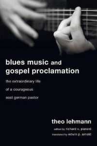 Blues Music and Gospel Proclamation : The Extraordinary Life of a Courageous East German Pastor