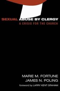 Sexual Abuse by Clergy : A Crisis for the Church