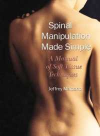 Spinal Manipulation Made Simple : A Manual of Soft Tissue Techniques