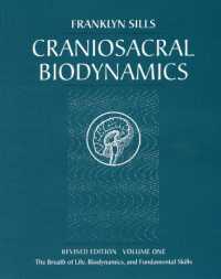 Craniosacral Biodynamics, Volume One : The Breath of Life, Biodynamics, and Fundamental Skills