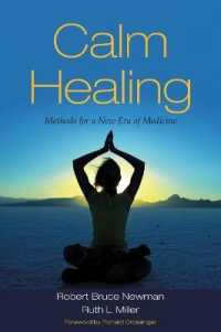 Calm Healing : Methods for a New Era of Medicine