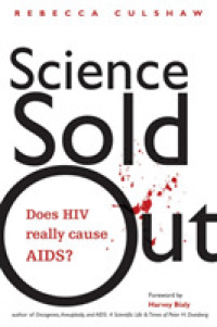 Science Sold Out : Does HIV Really Cause AIDS?