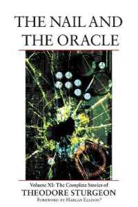The Nail and the Oracle : Volume XI: the Complete Stories of Theodore Sturgeon (The Complete Stories of Theodore Sturgeon)
