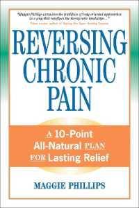 Reversing Chronic Pain : A 10-Point All-Natural Plan for Lasting Relief