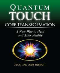 Quantum-Touch Core Transformation : A New Way to Heal and Alter Reality