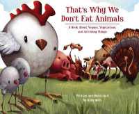 That's Why We Don't Eat Animals : A Book about Vegans, Vegetarians, and All Living Things