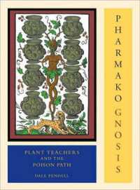 Pharmako/Gnosis, Revised and Updated : Plant Teachers and the Poison Path (Pharmako)