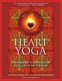 Heart Yoga : The Sacred Marriage of Yoga and Mysticism