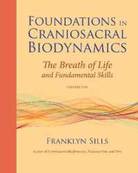 Foundations in Craniosacral Biodynamics, Volume One : The Breath of Life and Fundamental Skills