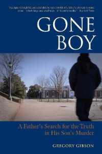 Gone Boy : A Father's Search for the Truth in His Son's Murder