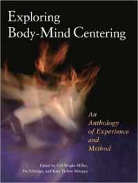 Exploring Body-Mind Centering : An Anthology of Experience and Method (Io Series)