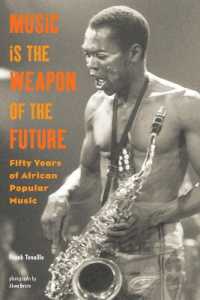 Music Is the Weapon of the Future : Fifty Years of African Popular Music