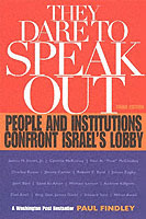 They Dare to Speak Out : People and Institutions Confront Israel's Lobby （3RD）