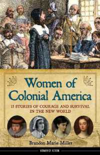 Women of Colonial America : 13 Stories of Courage and Survival in the New World (Women of Action)