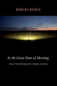 At the Great Door of Morning : Selected Poems and Translations