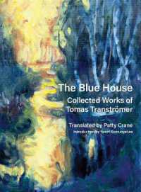 The Blue House : Collected Works of Tomas Tranströmer