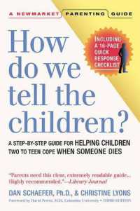 How to Tell the Children : A Step by Step Guide for Helping Children Two to Teen Cope When Someone Dies （3RD）