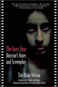 The Grey Zone : Director's Notes and Screenplay