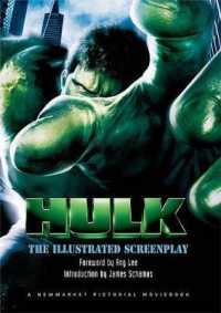 The Hulk : The Illustrated Screenplay; Foreword by Ang Lee; Introduction by James Schamus; Story by James Schamus; Screenplay by John Turman and Michael France and James Schamus