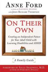 On Their Own : Creating an Independent Future for Your Adult Child with Learning Disabilities and Adhd: a Family Guide