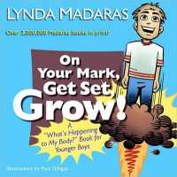 On Your Mark, Get Set, Grow! : A 'What's Happening to My Body?' Book for Younger Boys (What's Happening to My Body?)