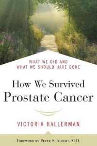 How We Survived Prostate Cancer : What We Did and What We Should Have Done