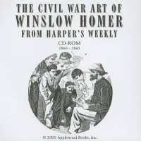 The Civil War Art of Winslow Homer from Harper's Weekly