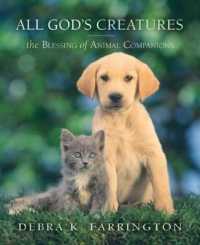 All God's Creatures : The Blessing of Animal Companionship