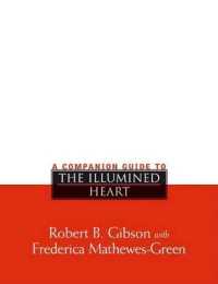 A Companion Guide to the Illumined Heart : The Ancient Christian Path of Transformation