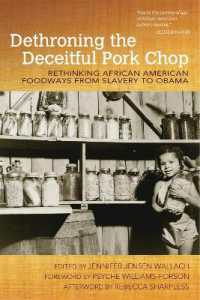Dethroning the Deceitful Pork Chop : Rethinking African American Foodways from Slavery to Obama