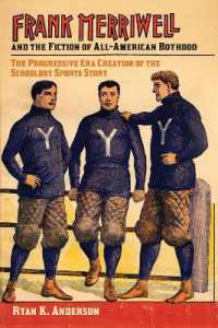 Frank Merriwell and the Fiction of All-American Boyhood : The Progressive Era Creation of the Schoolboy Sports Story (Sport, Culture & Society)