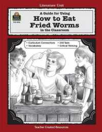 A Guide for Using How to Eat Fried Worms in the Classroom (Literature Units) （Teacher's Guide）