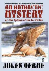 An Antarctic Mystery; or, the Sphinx of the Ice Fields : A Sequel to Edgar Allan Poe's the Narrative of Arthur Gordon Pym