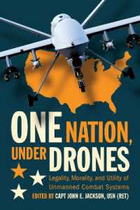 One Nation under Drones : Legality, Morality, and Utility of Unmanned Combat Systems