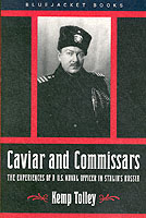 Caviar and Commissars : The Experiences of a U.S. Naval Officer in Stalin's Russsia