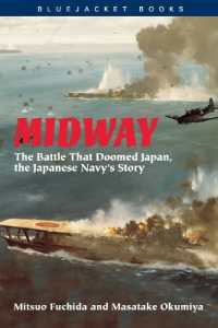 Midway : The Battle that Doomed Japan, the Japanese Navy's Story
