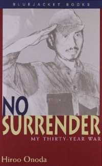 No Surrender: My Thirty-Year War (Bluejacket Books")