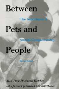 Between Pets and People : The Importance of Animal Companionship (New Directions in the Human-animal Bond) （2ND）
