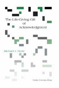 Life-Giving Gift of Acknowledgement