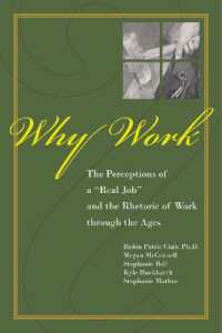 Why Work? : The Perceptions of 'a Real Job' and the Rhetoric of Work through the Ages