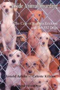 Inside Animal Hoarding : The Story of Barbara Erickson and Her 552 Dogs (New Directions in the Human-animal Bond)